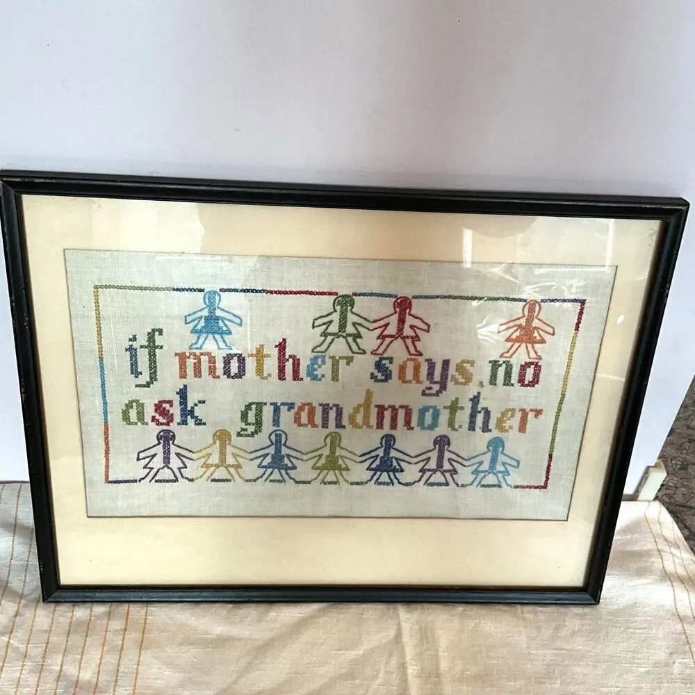 Vintage Cross stitch If Mother says no ask grandmother so cute framed/glass